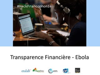 Transparence Financière - Ebola
 