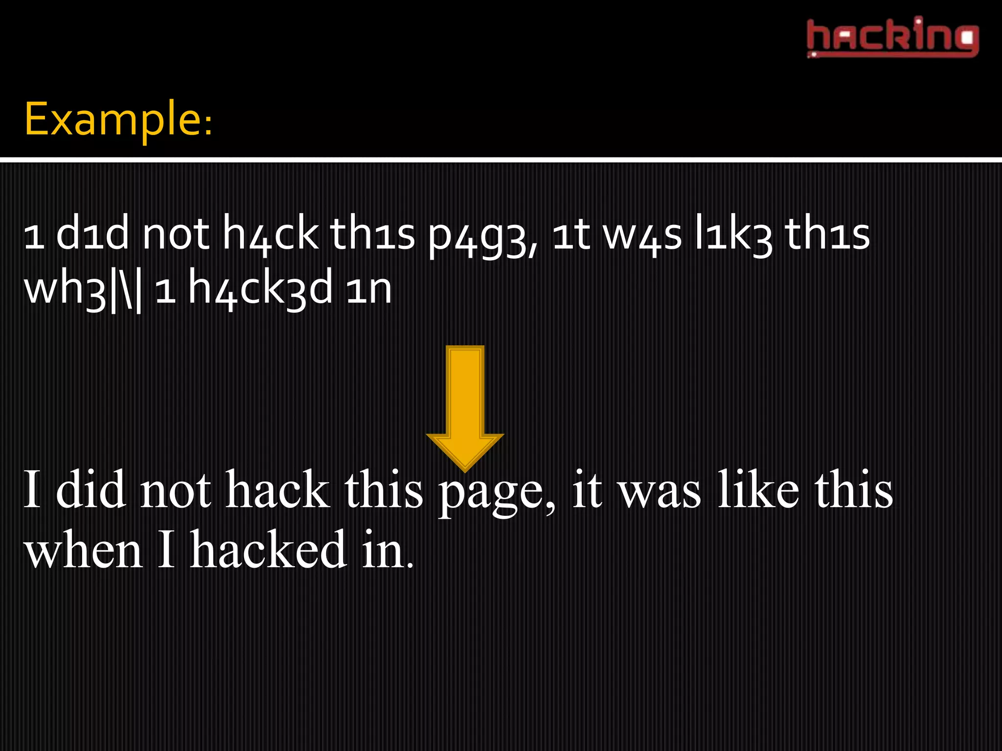 Example:

1 d1d n0t h4ck th1s p4g3, 1t w4s l1k3 th1s
wh3|| 1 h4ck3d 1n



I did not hack this page, it was like this
when I hacked in.
 