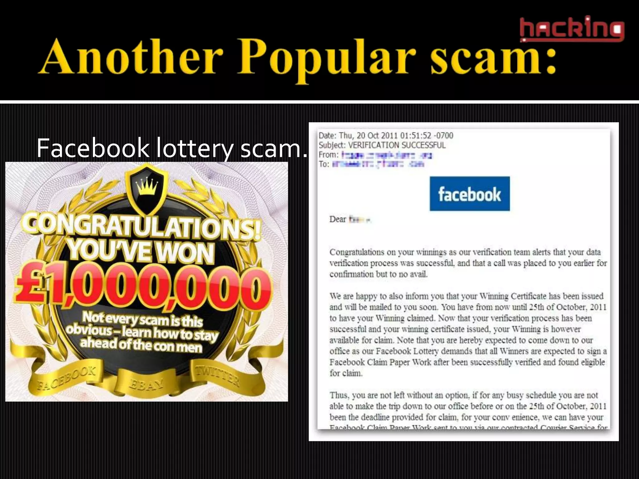 Facebook lottery scam.
 