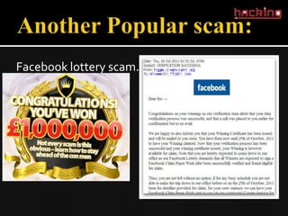 Facebook lottery scam.
 