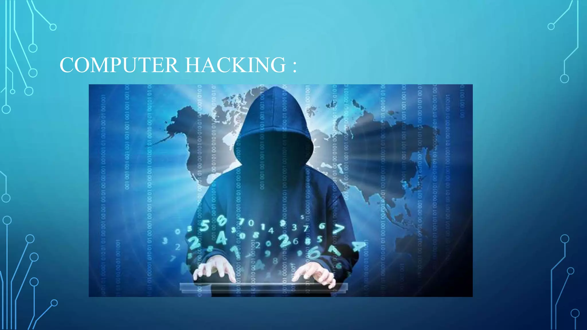 COMPUTER HACKING :
 