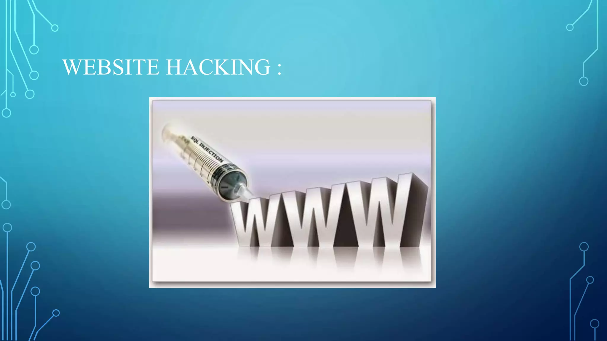 WEBSITE HACKING :
 