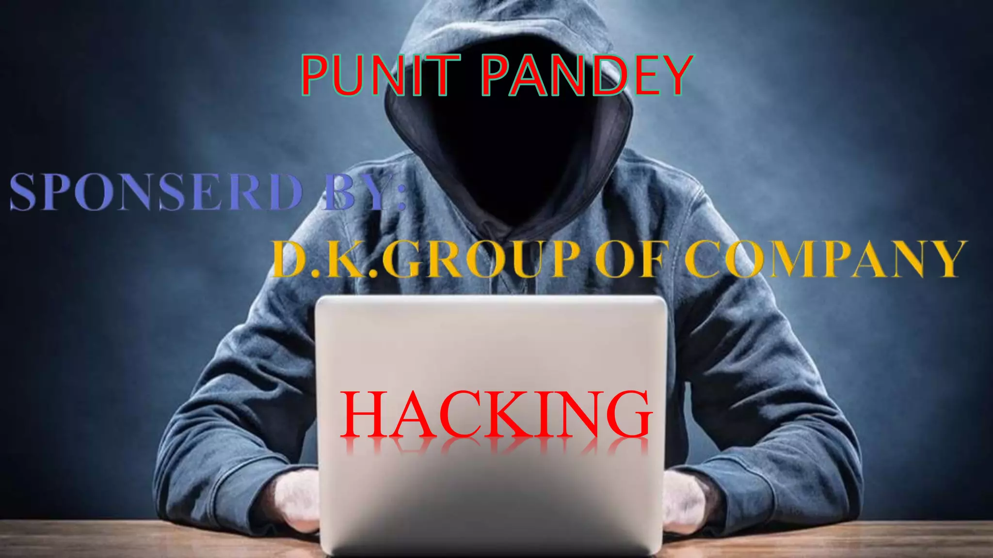 HACKING
 