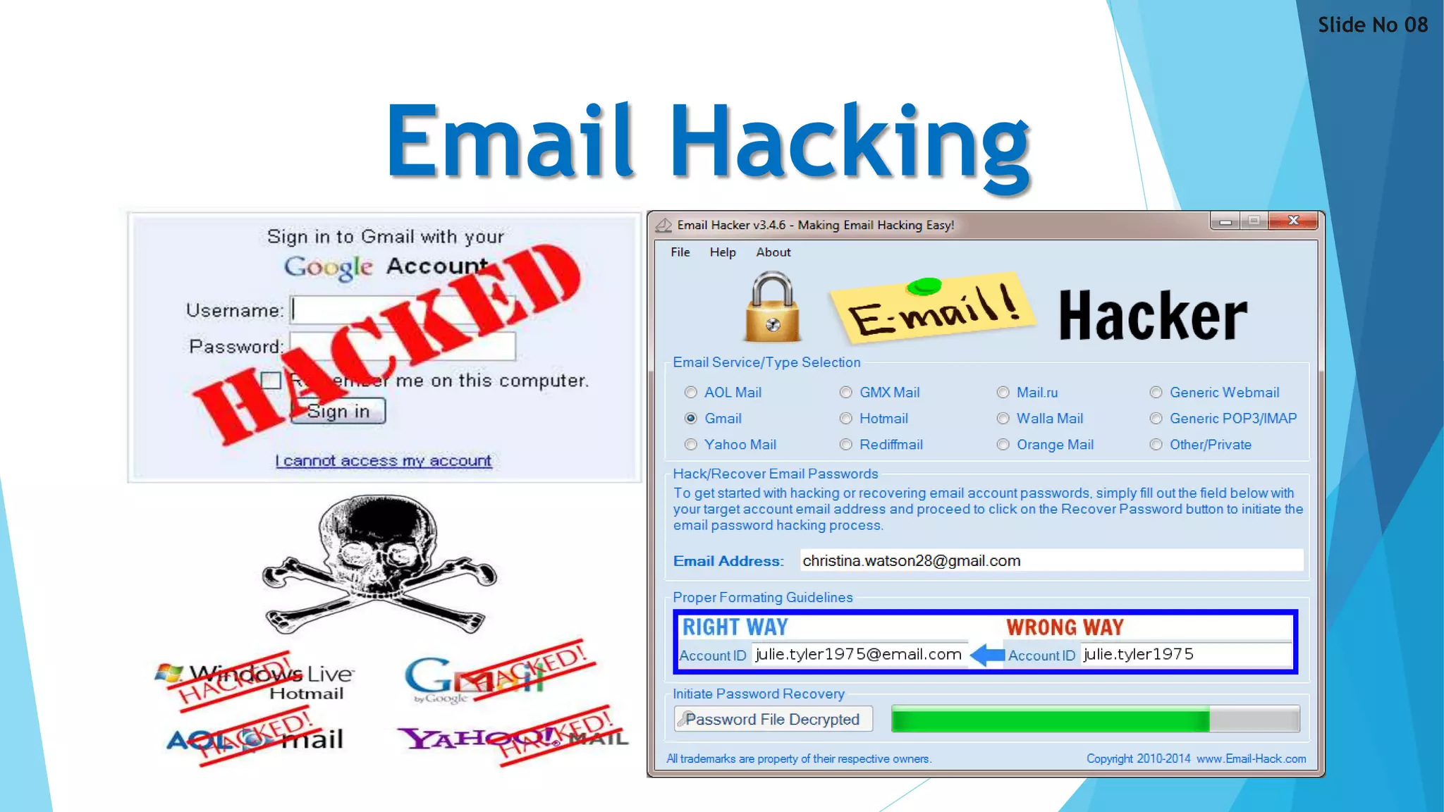 Email Hacking
Slide No 08
 