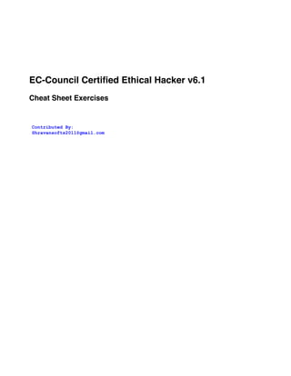 EC-Council Certified Ethical Hacker v6.1
Cheat Sheet Exercises
	
 