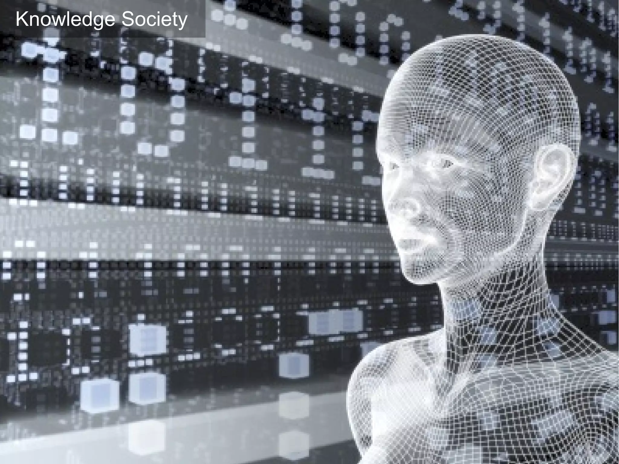 Knowledge Society




                    14
 