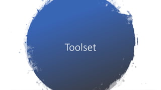 Toolset
 
