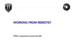 VPN is required to access the lab!
 