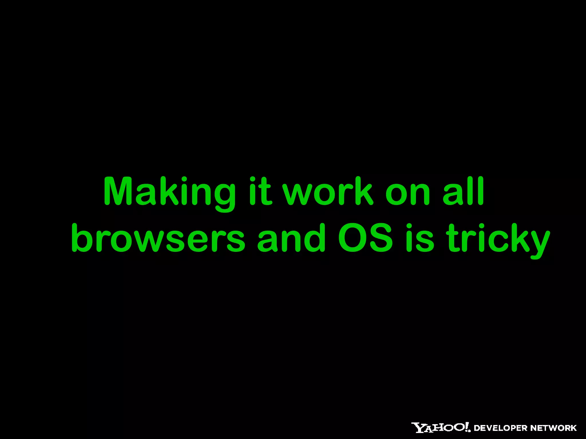 Technologies are easy:HTML, CSS, Javascript
