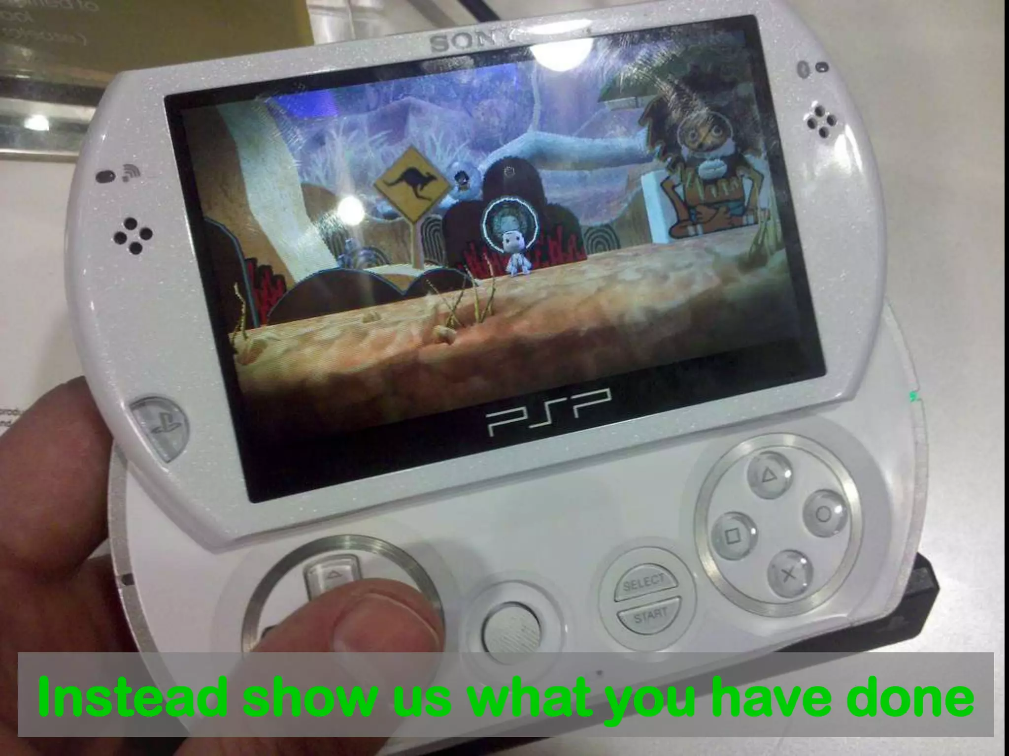 Do not show us slides about your hack