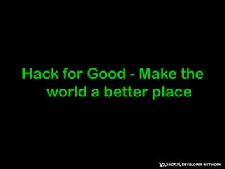 Hack for Good - Make the world a better place