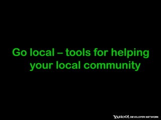 Go local – tools for helping your local community