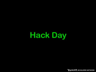 Hack Day 24 hours of uninterrupted, unrestrained coding to solve a problem 