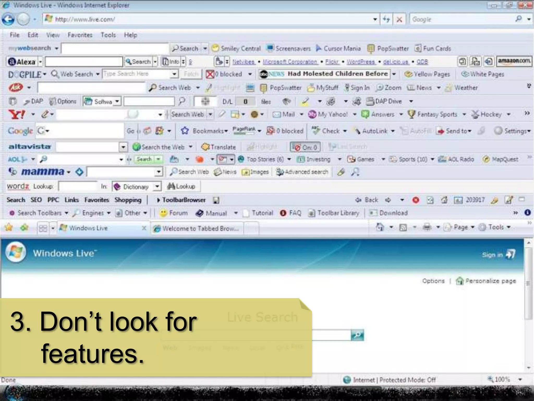 3. Don’t look for
   features.
 