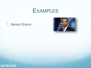 EXAMPLES
1. Barack Obama
 