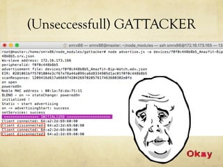 (Unseccessfull) GATTACKER
 