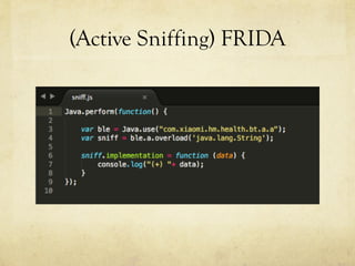 (Active Sniffing) FRIDA
 