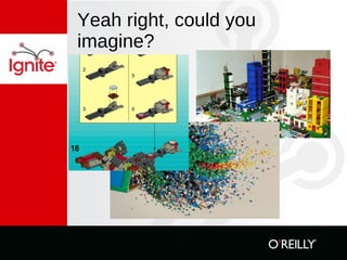 Yeah right, could you imagine? 