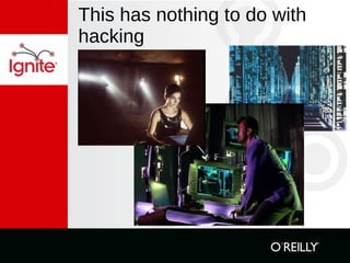 This has nothing to do with hacking 