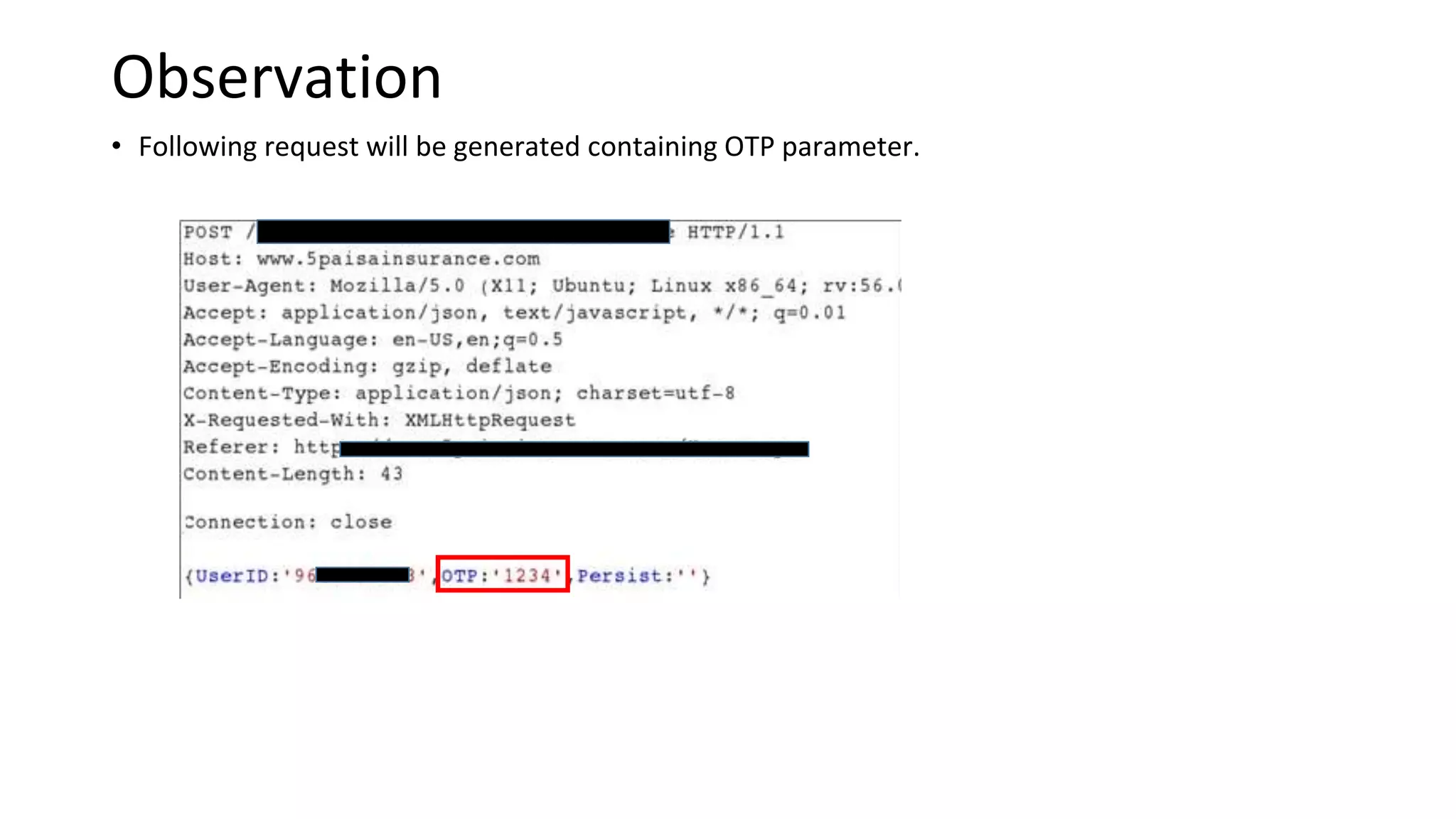 Observation
• Following request will be generated containing OTP parameter.
 