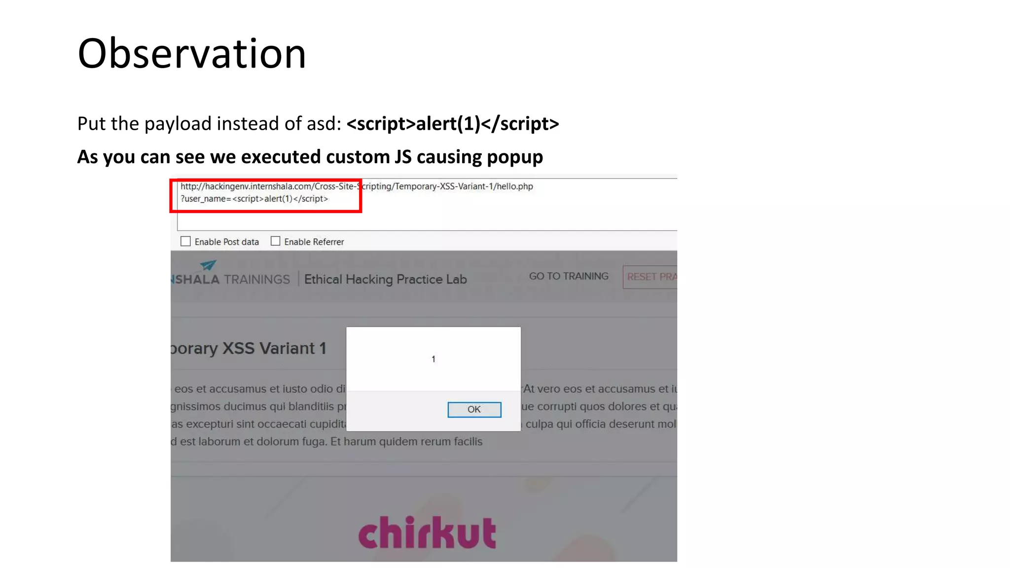Put the payload instead of asd: <script>alert(1)</script>
As you can see we executed custom JS causing popup
Observation
 
