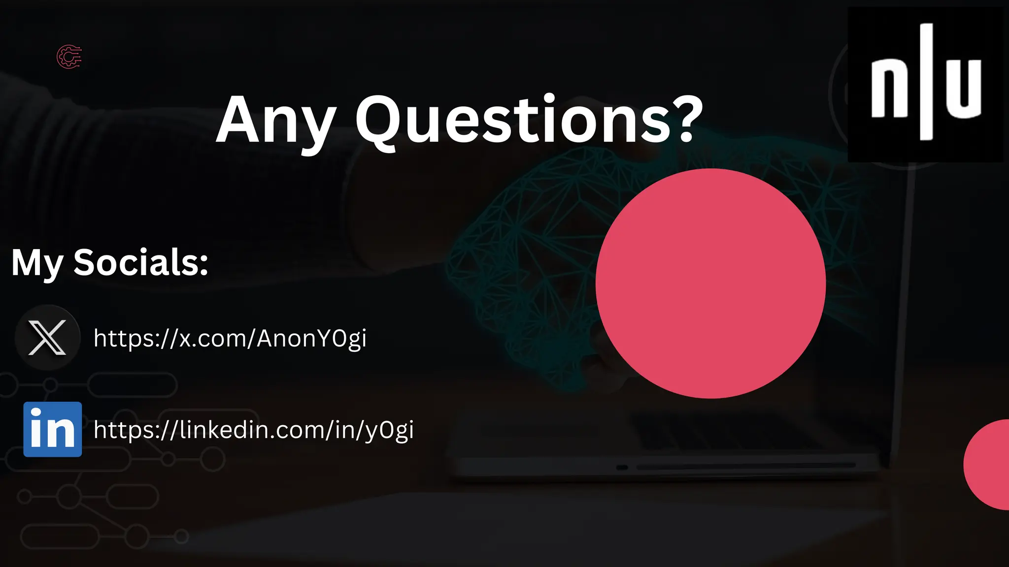 Any Questions?
My Socials:
https://x.com/AnonY0gi
https://linkedin.com/in/y0gi
 