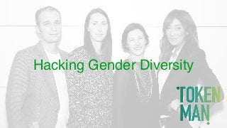 Hacking Gender Diversity
 