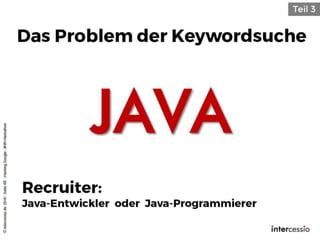 JAVA
©intercessio.de2016-Seite48-HackingGoogle-‚#HR-Hackathon
 