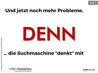 DENN
©intercessio.de2016-Seite55-HackingGoogle-‚#HR-Hackathon
 