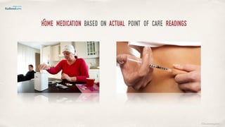 ©lucienengelen
Home medication based on actual point of care readings
 