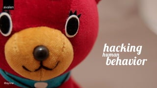 Hacking humanbehavior