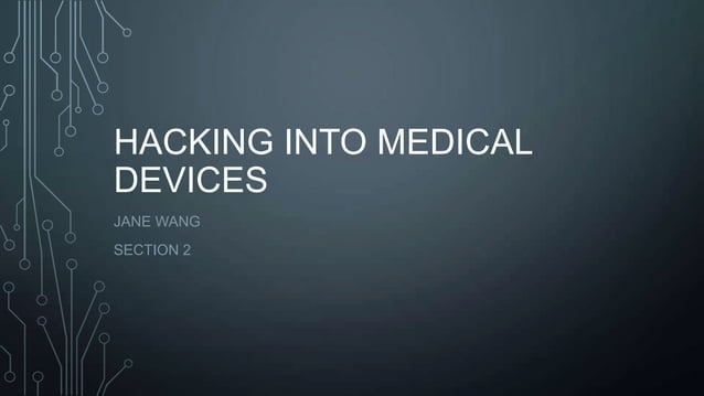Hacking Into Medical Devices | PPTX