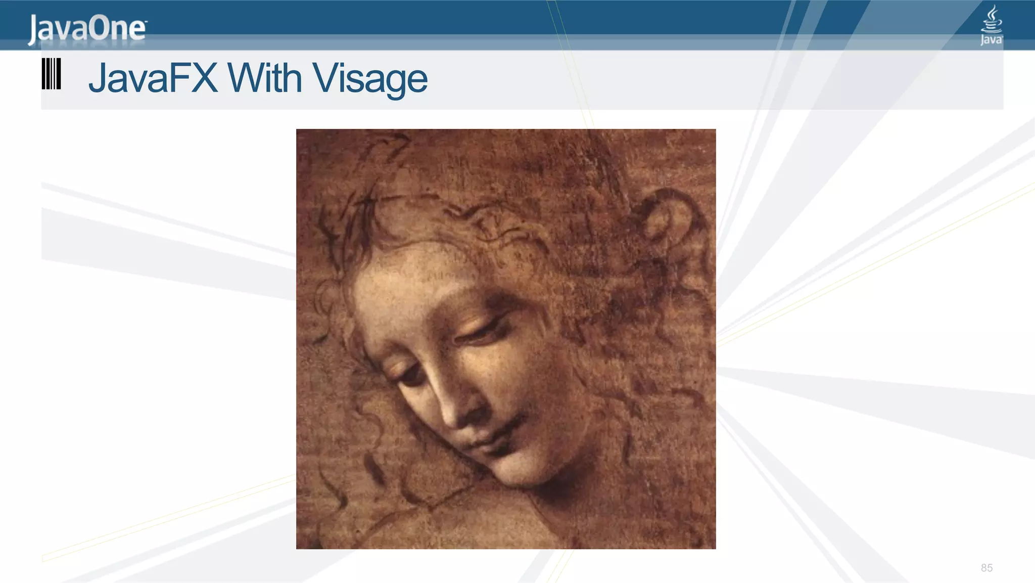 JavaFX With Visage 85 