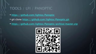 TOOLS / LFI / PANOPTIC
• https://github.com/lightos/Panoptic
• git clone https://github.com/lightos/Panoptic.git
• https://github.com/lightos/Panoptic/archive/master.zip
 