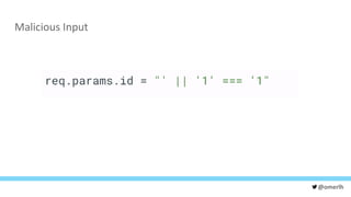@omerlh
Malicious Input
 
