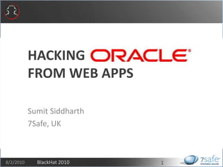 Hacking                From Web Apps SumitSiddharth 7Safe, UK 