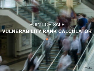 Point of Sale Vulnerability Rank Calculator 