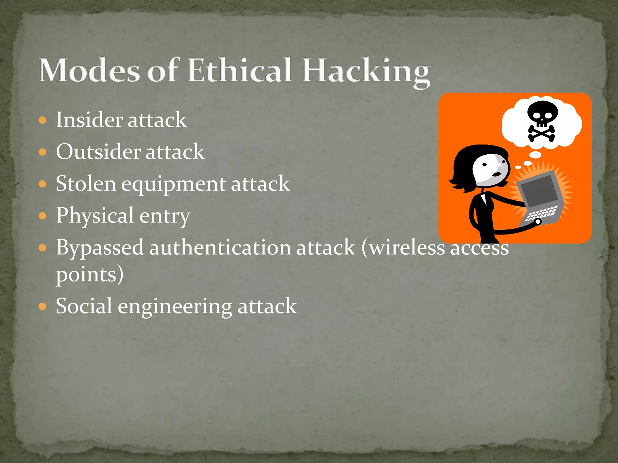 HACKER classesHacking is not the one which you people think of….It’s not the one which you play with other’s computers (organization's, Government's etc…)Now a days this technology has become a crime due to these aspects We should not miss use the technologies for such criminal aspectsInstead we can use it in better manner like security purpose WHAT IS ETHICAL HACKING???