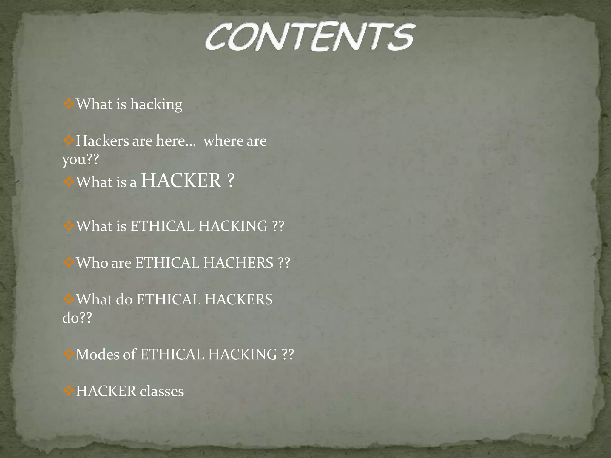 CONTENTSWhat is hacking