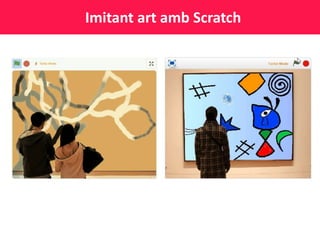 Hackejant l'art públic amb Scratch - MAKER Faire Girona Slide 8