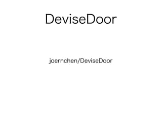 DeviseDoor
joernchen/DeviseDoor
 