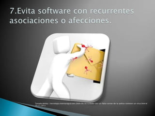 Tomado dehttp://tecnologia.vivenicaragua.com/2009/09/30/cuidado-con-un-falso-correo-de-la-policia-contiene-un-virus.html el
15/11/2012
 