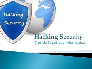 Tips de Seguridad Informática
 