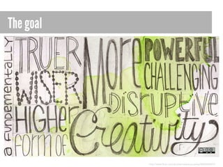 The goal

http://www.flickr.com/photos/opensourceway/6005503875/

 