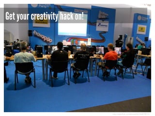 Get your creativity hack on!

http://www.flickr.com/photos/bibi/5448158773/

 