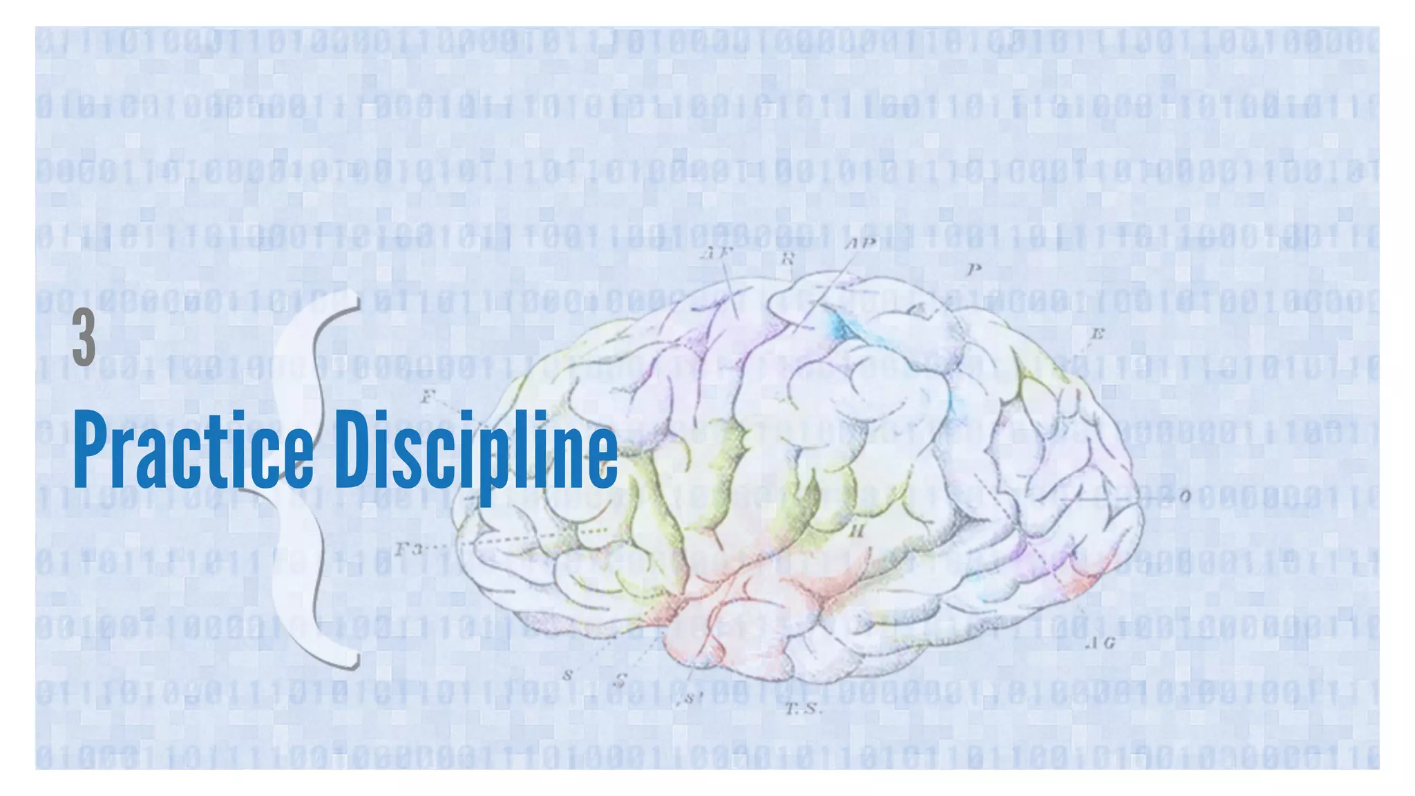 3 
Practice Discipline 
 