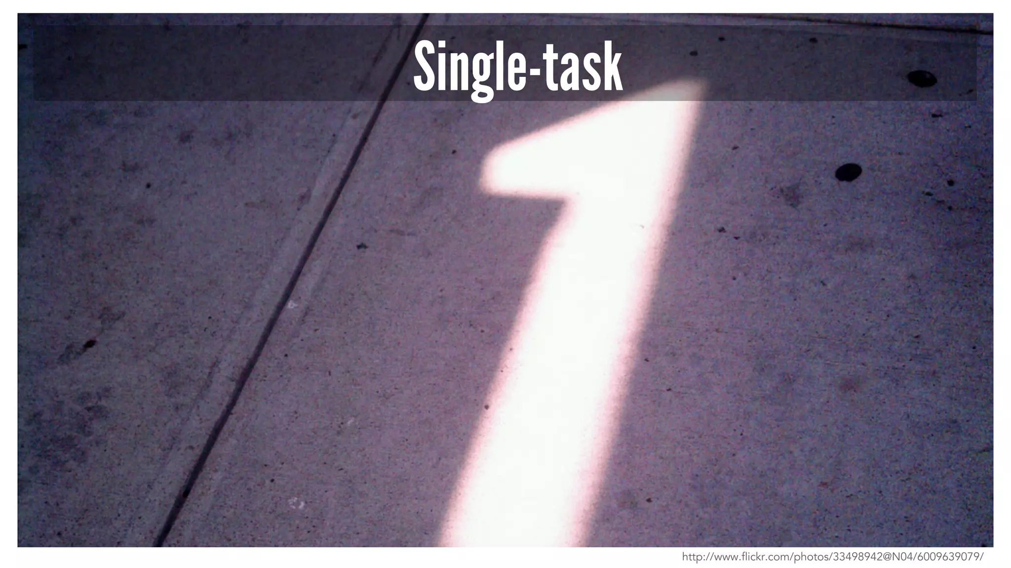 Single-task 
http://www.flickr.com/photos/33498942@N04/6009639079/ 
 
