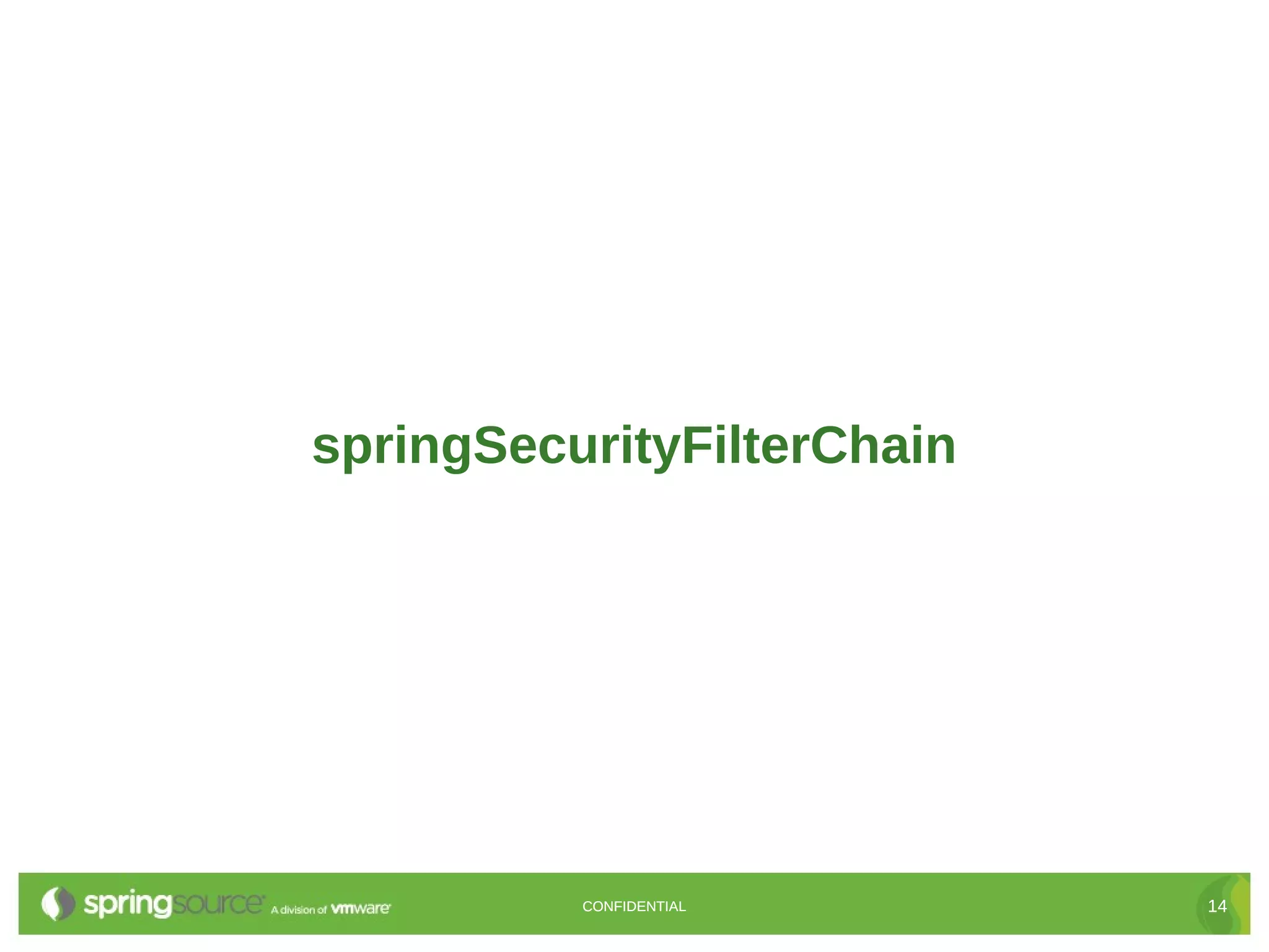 springSecurityFilterChain CONFIDENTIAL 14 