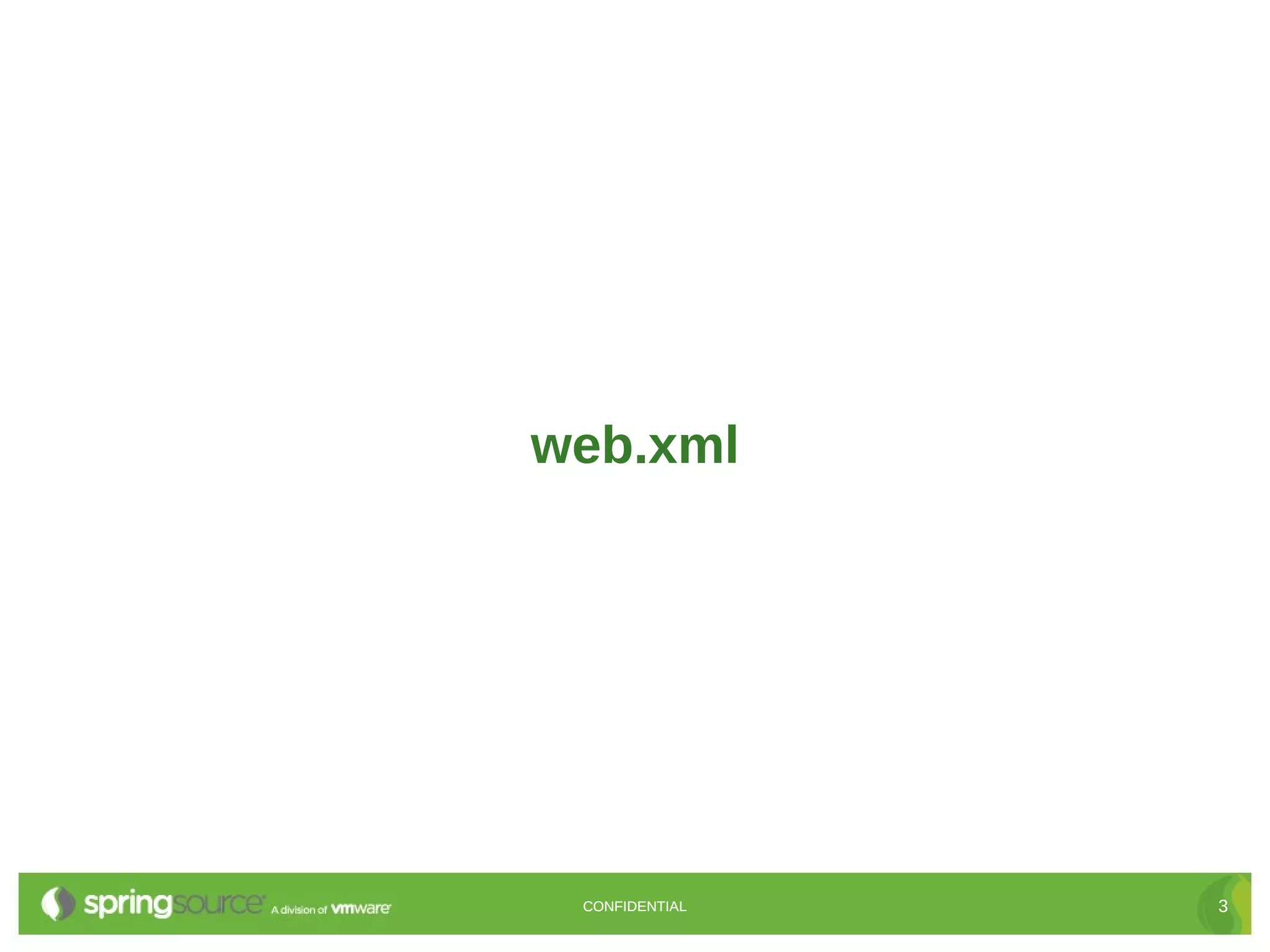 web.xml CONFIDENTIAL 3 