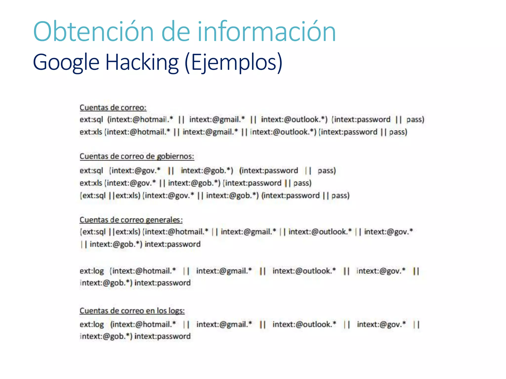 Obtención de información
Google Hacking (Ejemplos)
 